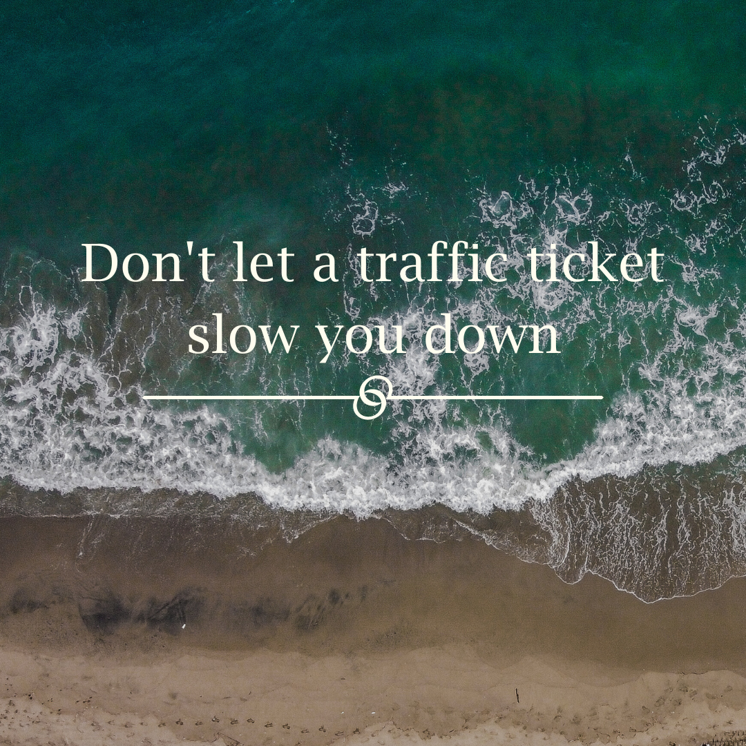 Featured image for “Don’t let a traffic ticket slow you down”
